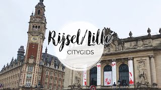 RijselLille bezoeken Reisgids met wandeling RijselLille  citygids [upl. by Lrat]