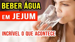 BEBER ÁGUA EM JEJUM  Veja o INCRÍVEL que ACONTECE [upl. by Ttik]