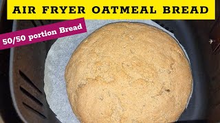 Crusty Air Fryer Oatmeal Bread 50  50  Recipe How To Make Bread in the Air fryer [upl. by Henrie680]