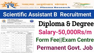 IPR Recruitment 2023Scientific Assistant B Diploma ampDegreeInstitute For Plasma Research 2023 [upl. by Ettezil]