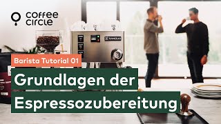 Barista Tutorial 1 Grundlagen der Espressozubereitung [upl. by Herald]