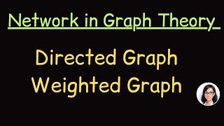 F4 Chapter 5 Network in Graph Theory  Directed and Weighted Graph [upl. by Nosrak]