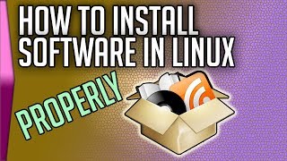 How to install software in Linux properly [upl. by Anairol]