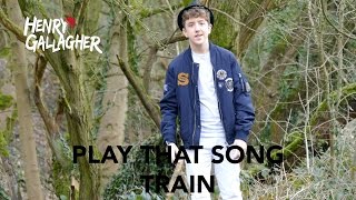 Play That Song  Train Henry Gallagher Cover [upl. by Yellac]