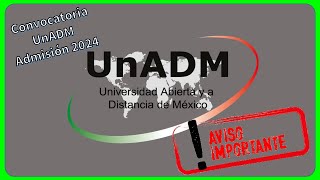 CONVOCATORIA UNADM 2024 – FECHAS IMPORTANTES 📆⏳👩🏻‍🎓 [upl. by Nehte831]