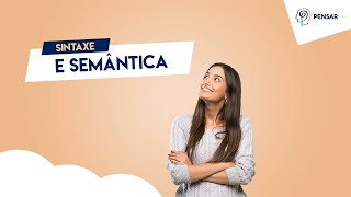 Aula 22  Entenda os conceitos de Sintaxe e Semântica [upl. by Lais]