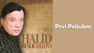 Halid Beslic  Prvi poljubac  Audio 2010 [upl. by Chamberlin]