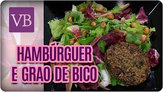 Hambúrguer Funcional e Petisco de Grão de Bico  Você Bonita 160817 [upl. by Plank]