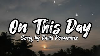 OnthisdaylyricsSongbyDavid Pomeranzsubscribe oldsong music play listen love♡♡ [upl. by Aynwat]