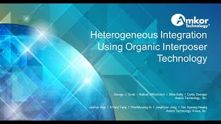 Heterogeneous Integration Using Organic Interposer Technology [upl. by Etteiram]