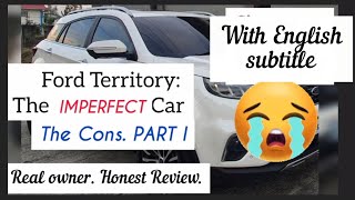 Part12 Ford TERRITORY The IMPERFECT car The CONS Must watch before you buy [upl. by Alston]