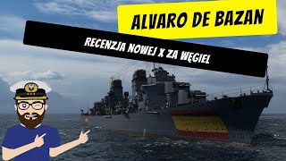 Alvaro de Bazan  Recenzja nowej X za węgiel  World of Warships [upl. by Seaddon466]