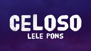 Celoso  Lele Pons Lyrics [upl. by Dlonyar492]