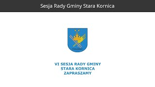 VI Sesja Rady Gminy Stara Kornica 16092024  ponowny upload [upl. by Crisey762]