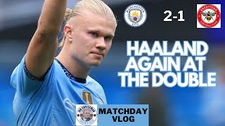 Man City 21 Brentford  Matchday vlog  Haaland again at the double [upl. by Valentino]