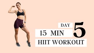 15 Min HIIT WORKOUT to BURN Calories  No Equipment I DAY 5 [upl. by Ahsoj]