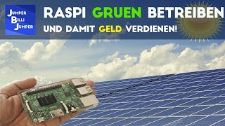 Raspberry Pi per Solarstrom betreiben und damit GELD verdienen [upl. by Griff]