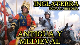 Historia de INGLATERRA ANTIGUA Y MEDIEVAL – Sajones Normandos Plantagenet Guerra de las Rosas [upl. by Trip]