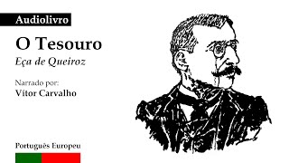 Audiolivro  quotO Tesouroquot de Eça de Queiroz Português Europeu  Portugal [upl. by Edward]