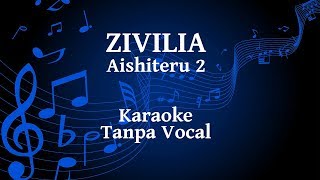 Zivilia  Aishiteru 2 Karaoke [upl. by Landri]