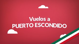 Vuelos a Puerto Escondido  Consigue aquí los vuelos más baratos en todo México [upl. by Attiuqihc205]