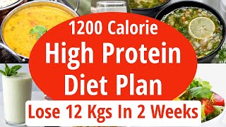 1200 Calorie High Protein Diet Plan To Lose Weight Fast  Lose 12 Kgs In 2 Weeks Full Day Diet Plan [upl. by Arehsat]