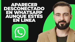 Cómo Aparecer Desconectado en WhatsApp Incluso Estando en Línea 2024 [upl. by Ossie160]