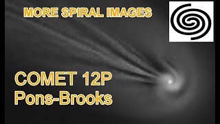 COMET 12 P PonsBrooks 40   MORE SPIRAL IMAGES THIS IS RARE VORTEX Portal [upl. by Heall252]