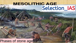 Phases of stone age Mesolithic Age  Ancient History  Selection IAS  Animated Video upsc ias [upl. by Neroled]