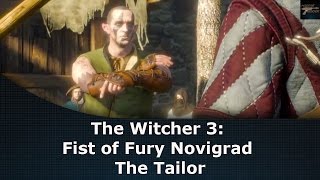 The Witcher 3 Fist of Fury Novigrad The Tailor [upl. by Mcnair139]