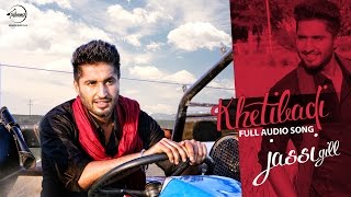 Khetibadi Full Audio  Jassi Gill  Latest Punjabi Song 2016  Speed Records [upl. by Artenak]