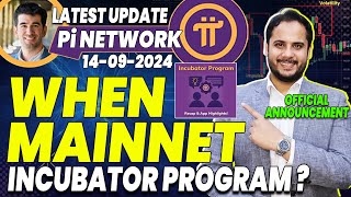 Pi Network Announcements  Pi App Incubator Program  Pi Network KYC amp Migration Pi Network Mainnet [upl. by Justus914]