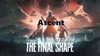 Destiny 2 The Final Shape  Ascent Gameplay Walkthrough [upl. by Prakash]