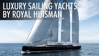 Top 5 Luxury Sailing Yachts by Royal Huisman 20222023  Price amp Features [upl. by Atrice]