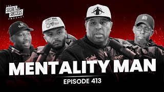 Mentality Man S2S Podcast Episode 413 [upl. by Jovitah]