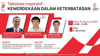 Talkshow Inspiratif  Kemerdekaan Dalam Keterbatasan [upl. by Aserret]