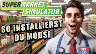 So installierst du MODS für den Supermarkt Simulator [upl. by Luapnaes500]