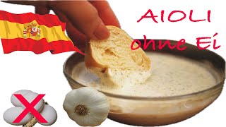 Aioli ohne Ei mit nur 4 Zutaten Schnelles amp Einfaches Rezept [upl. by Irim424]