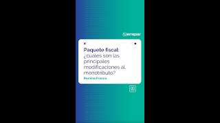 Paquete fiscal ¿cuáles son las principales modificaciones al monotributo [upl. by Thin]