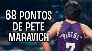 Os 68 PONTOS de PISTOL PETE MARAVICH [upl. by Rehttam845]