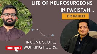 LIFE OF A NEUROSURGEON IN PAKISTAN  SALARY OF NEUROSURGEON  2023 [upl. by Mendez]