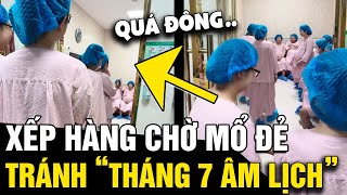 Tranh cãi chuyện nhiều sản phụ xếp hàng dài CHỜ MỔ ĐẺ để tránh tháng 7 ÂM LỊCH Tin Nhanh 3 Phút [upl. by Nevek650]