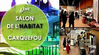 6e Salon de lHabitat  Carquefou 2017 [upl. by Libb]