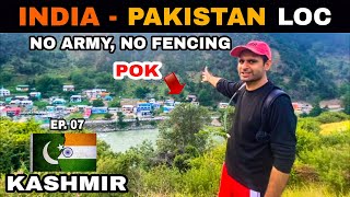 NO ARMY NO FENCING 😳 THIS IS INDIA PAKISTAN LOC  KERAN  ONE VILLAGE TWO COUNTRIES  Ep 07 [upl. by Sydel]