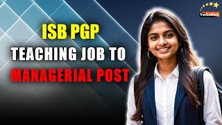 ISB PGP Your Path to Career Transformation and Success [upl. by Nobe]