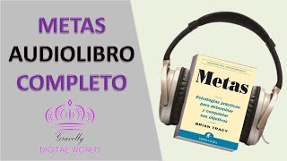 Como hacer METAS AUDIOLIBRO 📖 COMPLETO en ESPANOL Brian Tracy [upl. by Valerlan]