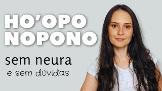 Hooponopono SEM NEURA  Perguntas e Respostas [upl. by Sillsby]