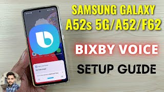 Samsung A52s 5G amp A52  Bixby Voice Full Setup Guide [upl. by Kirstyn917]