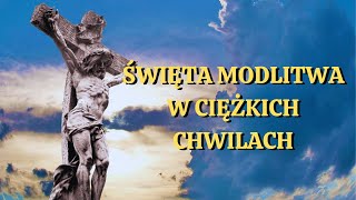 ❤️❤️❤️ŚWIĘTA MODLITWA W CIĘŻKICH CHWILACH Siła Modlitwy [upl. by Ingraham943]