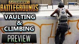 PUBG ► FIRST LOOK AT VAULTINGCLIMBING Gameplay Demonstration [upl. by Mauer492]